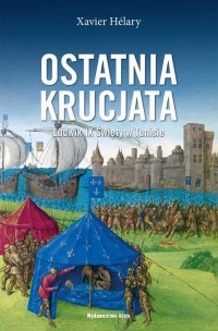 Ostatnia krucjata Ludwik IX Święty - okłakda ebooka