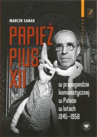 Papież Pius XII w propagandzie - okładka książki