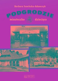 Podgrodzie Miasteczko dziecięce - okładka książki