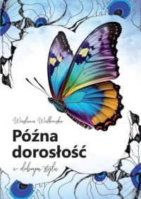 Późna dorosłość w dobrym stylu - okładka książki