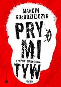 Prymityw. Epopeja narodowa - okłakda ebooka