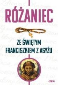 Różaniec ze św. Franciszkiem z - okładka książki