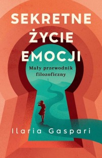 Sekretne życie emocji Mały przewodnik - okładka książki