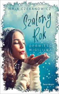 Szalony rok. Opowieść wigilijna - okładka książki