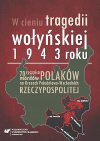 W cieniu tragedii wołyńskiej 1943 - okłakda ebooka