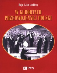 W kurortach przedwojennej Polski. - okłakda ebooka