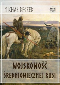 Wojskowość średniowiecznej Rusi - okłakda ebooka