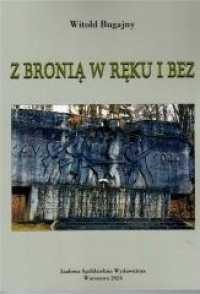 Z bronią w ręku i bez - okładka książki