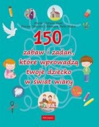 150 zabaw i zadań, które wprowadzą - okładka książki