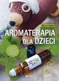 Aromaterapia dla dzieci. Naturalna - okładka książki