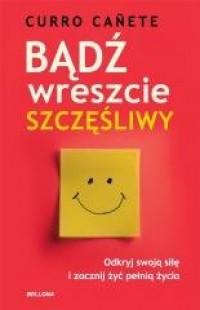 Bądź wreszcie szczęśliwy - okładka książki