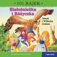 Białośnieżka i Różyczka. 101 bajek - okładka książki