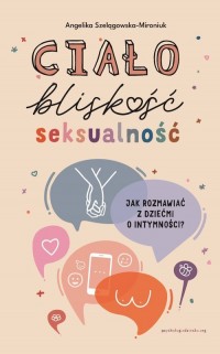 Ciało, bliskość, seksualność. Jak - okładka książki