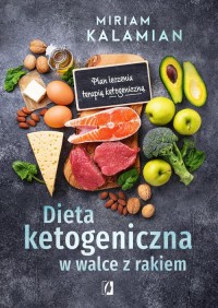 Dieta ketogeniczna w walce z rakiem. - okładka książki