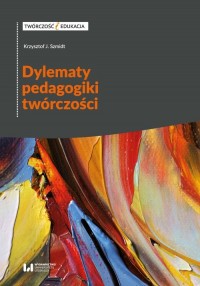 Dylematy pedagogiki twórczości - okładka książki