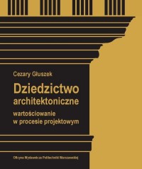 Dziedzictwo architektoniczne. Wartościowanie - okłakda ebooka