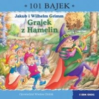 Grajek z Hamelin. 101 bajek - okładka książki