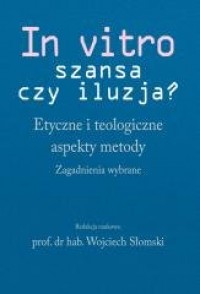 In vitro - szansa czy iluzja? - okładka książki