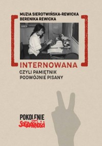 Internowana czyli pamiętnik podwójnie - okładka książki