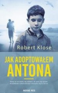 Jak adoptowałem Antona - okładka książki