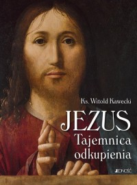 Jezus Tajemnica odkupienia - okładka książki