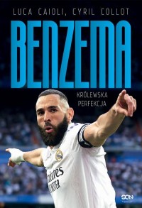 Karim Benzema Królewska perfekcja - okłakda ebooka