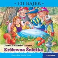 Królewna Śnieżka. 101 bajek - okładka książki