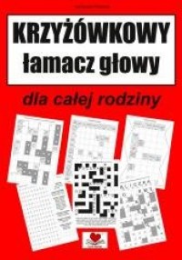 Krzyżówkowy łamacz głowy dla całej - okładka książki