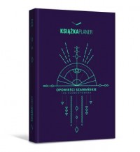 Książka planer. Opowieści szamańskie - okładka książki