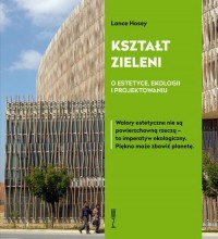 Kształt zieleni. O estetyce, ekologii - okłakda ebooka