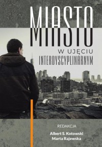 Miasto w ujęciu interdyscyplinarnym - okłakda ebooka