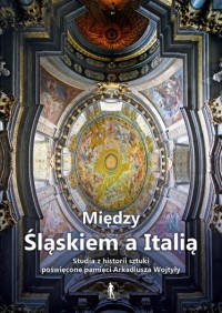 Między Śląskiem a Italią. Studia - okładka książki