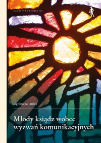 Młody ksiądz wobec wyzwań komunikacyjnych - okładka książki