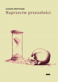 Naprzeciw przeszłości - okładka książki