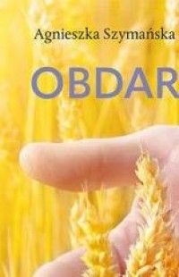 Obdarowani. Ojca Honorata (o)powieść - okładka książki