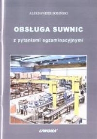 Obsługa suwnic z pytaniami egzaminacyjnymi - okładka książki