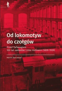 Od lokomotyw do czołgów. Przed - okładka książki