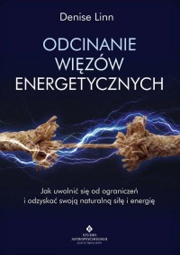 Odcinanie więzów energetycznych. - okłakda ebooka