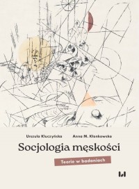 Socjologia męskości. Teorie w badaniach - okładka książki