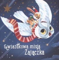 Świąteczna misja Zajączka - okładka książki