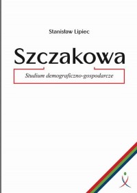 Szczakowa. Studium demograficzno-gospodarcze - okłakda ebooka