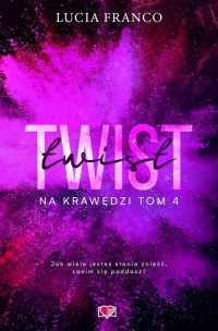 Twist. Na krawędzi. Tom 4 - okłakda ebooka