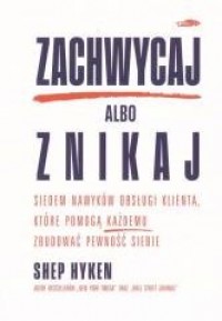 Zachwycaj albo znikaj - okładka książki