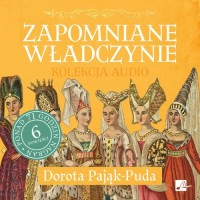 Zapomniane władczynie. Kolekcja - pudełko audiobooku