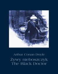 Żywy nieboszczyk. The Black Doctor - okłakda ebooka