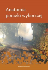 Anatomia porażki wyborczej - okładka książki