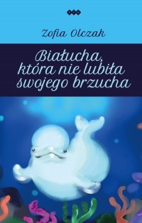 Białucha, która nie lubiła swojego - okładka książki