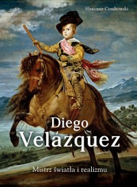 Diego Velazquez. Mistrz światła - okładka książki