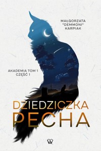 Dziedziczka Pecha. Akademia cz. - okładka książki