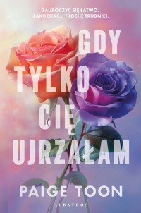 Gdy tylko Cię ujrzałam - okładka książki